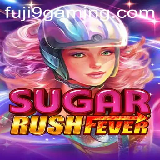 SugarRushFever: A Sweet Gaming Adventure with FUJI9